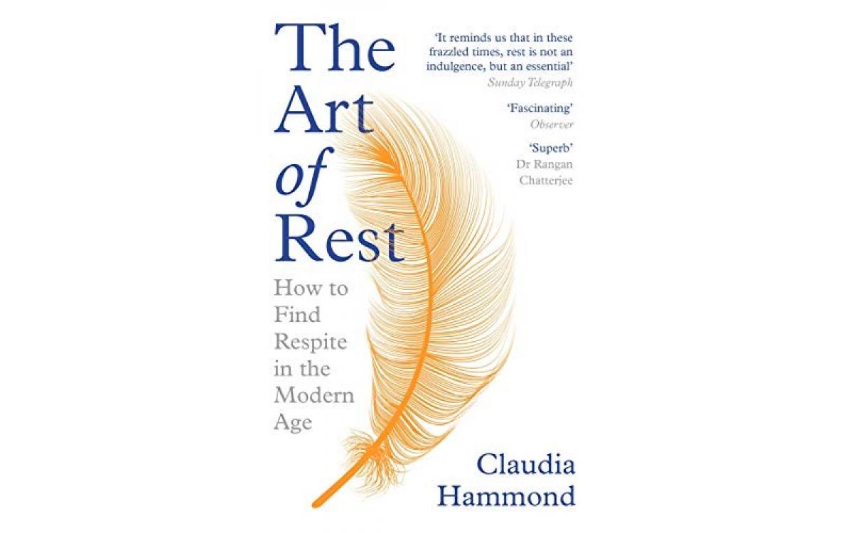 The Art of Rest - Claudia Hammond [Tóm tắt]